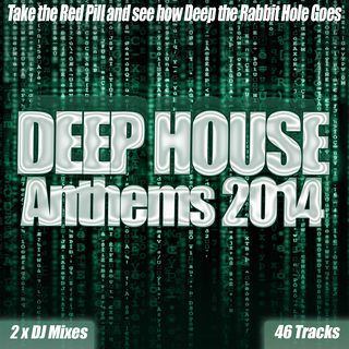 Various Artists - Deep House Anthems 2014 - Electro Clubland Deep House Pure Sub Sonic Soul of Underground Dance Anthems