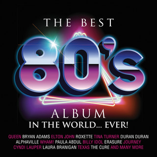 Various Artists - The Best 80s Album In The World... Ever