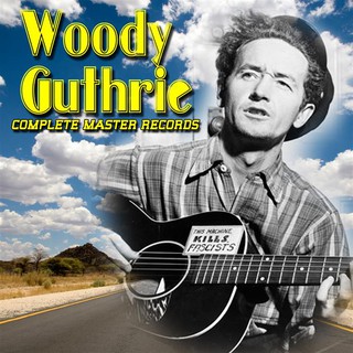Woodie Guthrie - Complete Master Records