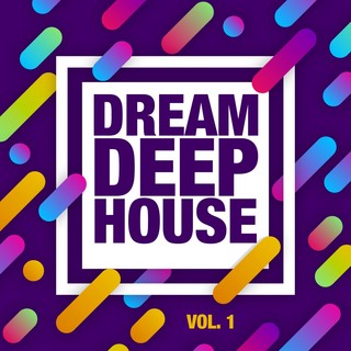 Various Artists - Dream, Deep House, Vol. 1