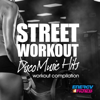 Various Artists - Street Workout Disco Music Hits Workout Compilation