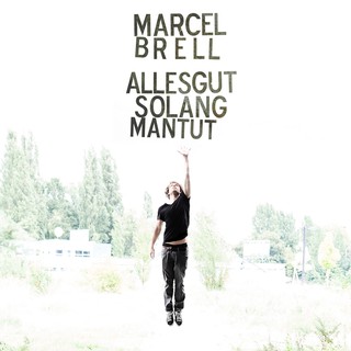 Marcel Brell - Alles gut, solang man tut