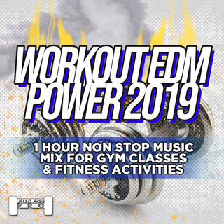 Various Artists - Workout EDM Power 2019 - 1 Hour Non Stop Music Mix For Gym Classes & Fitness Activities