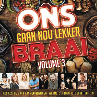 Various Artists - Ons Gaan Nou Lekker Braai Vol.3