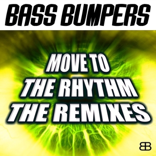 Bass Bumpers - Move to the Rhythm (Remixes)