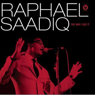Raphael Saadiq - The Way I See It