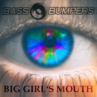 Bass Bumpers - Big Girls's Mouth