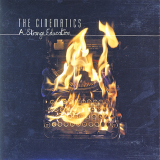 The Cinematics - A Strange Education